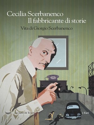cover image of Il fabbricante di storie. Vita di Giorgio Scerbanenco